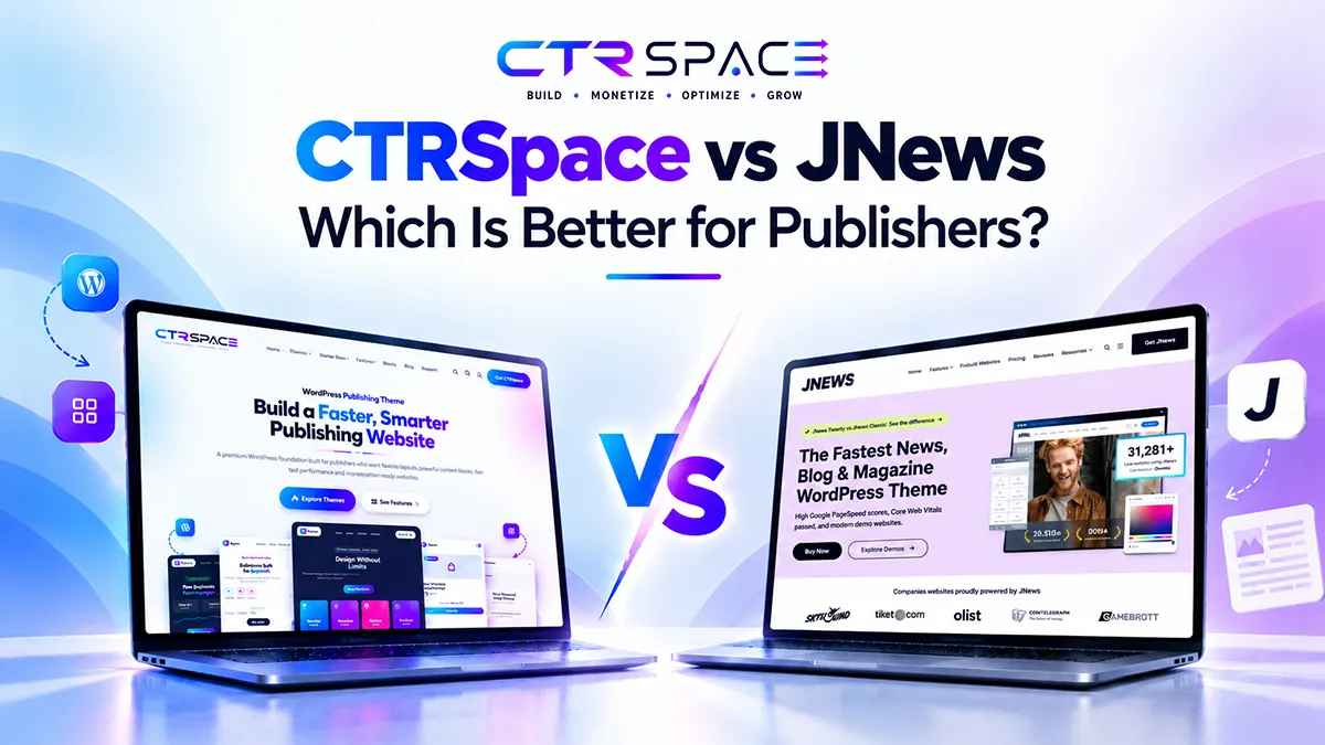CTRSpace vs JNews comparison for WordPress publishers